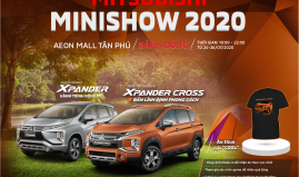 MITSUBISHI MINISHOW 2020 – CHUỖI SỰ KIỆN TRẢI NGHIỆM XPANDER & XPANDER CROSS TẠI CÁC TRUNG TÂM THƯƠNG MẠI TRÊN TOÀN QUỐC